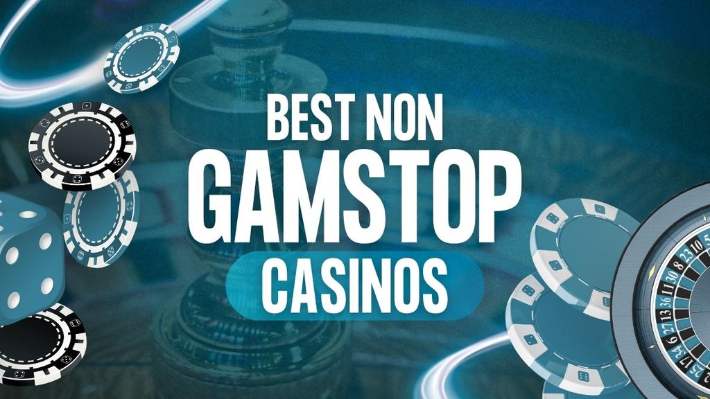 Discovering Non Gamstop Casinos Your Ultimate Guide