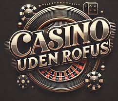 Danske Casino Uden Rofus En Guide til Spiloplevelser Uden Begrænsninger