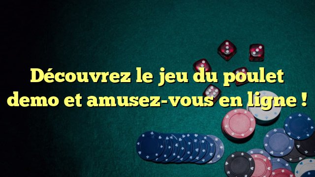 Jeu du poulet argent - La Suite de La Manie : Le Nouveau Jeu Du Poulet Arrive en France