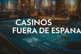 Casinos Fuera de España Guía Completa para Jugadores