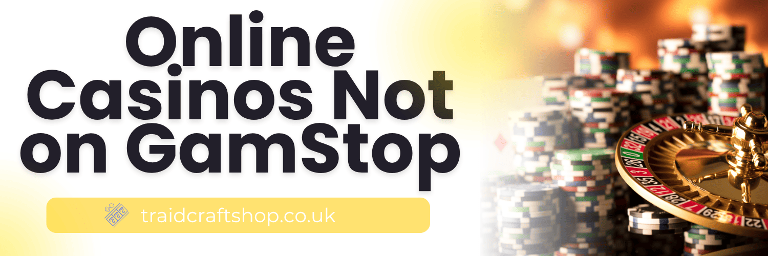Discover Trusted Casinos Not on GamStop -465736965 Discover Trusted Casinos Not on GamStop -465736965